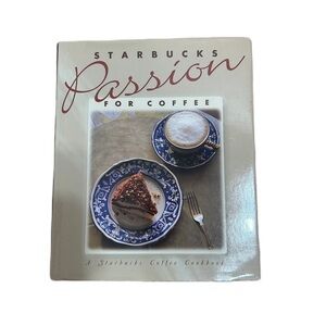 Starbucks Passion for Coffee Cookbook Hardcover Coffee Table